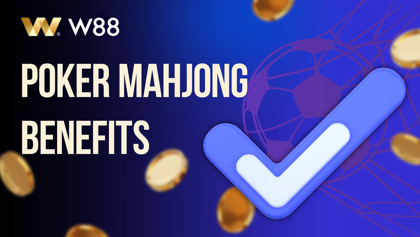 Poker Mahjong advantages for W88 Users