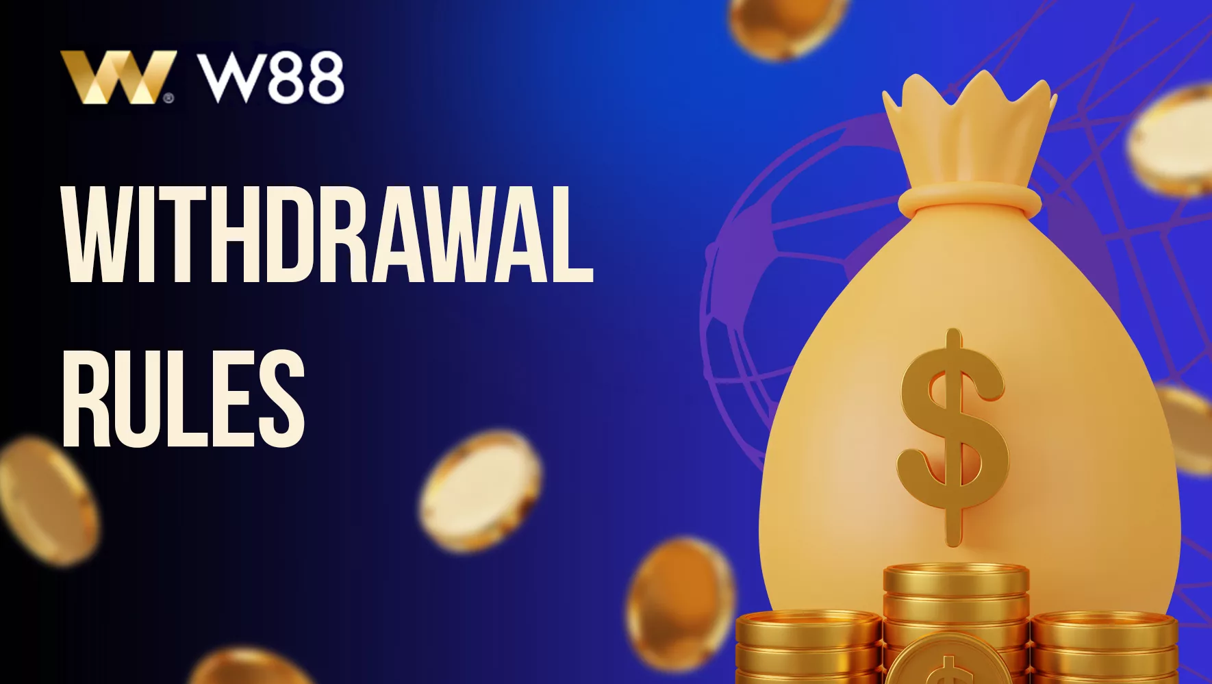 Rules and requirements of W88 bookmaker for withdrawal of funds